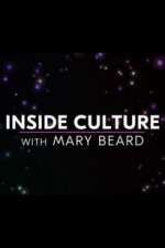 Watch Inside Culture with Mary Beard Myflixer