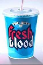 Watch The Best of Fresh Blood Myflixer