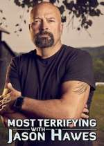 Watch Most Terrifying with Jason Hawes Myflixer