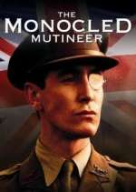 Watch The Monocled Mutineer Myflixer