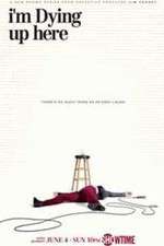 Watch I'm Dying Up Here Myflixer