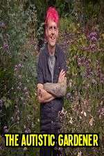 Watch The Autistic Gardener Myflixer