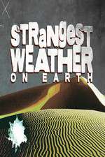 Watch Strangest Weather on Earth Myflixer