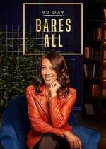 Watch 90 Day Bares All Myflixer