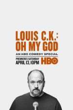 Watch Louis C.K.: Oh My God Myflixer