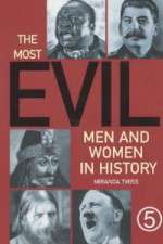 Watch The Most Evil Men and Women In History Myflixer