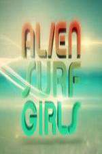 Watch Alien Surf Girls Myflixer