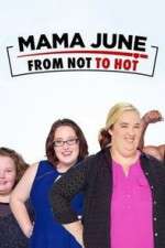 Watch Mama June from Not to Hot Myflixer