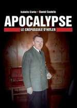 Watch Apocalypse : Le crÃ©puscule d\'Hitler Myflixer