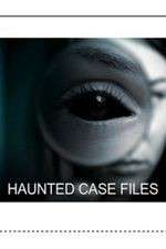 Watch Haunted Case Files Myflixer