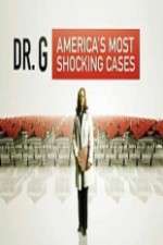 Watch Dr G Americas Most Shocking Cases Myflixer