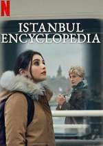 Watch Ä°stanbul Ansiklopedisi Myflixer