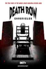 Watch Death Row Chronicles Myflixer