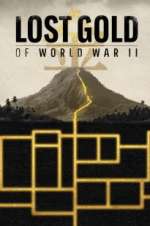 Watch Lost Gold of World War II Myflixer