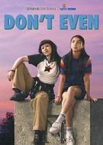 Watch Don't Even Myflixer