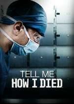 Watch Tell Me How I Died Myflixer
