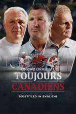Watch Toujours Canadiens Myflixer