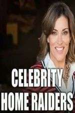 Watch Celebrity Home Raiders Myflixer
