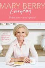 Watch Mary Berry Everyday Myflixer