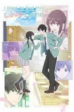 Watch I Want to End this Love Game Myflixer