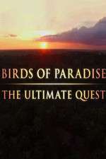 Watch Birds of Paradise: The Ultimate Quest Myflixer