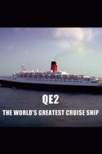 Watch QE2: The World's Greatest Cruise Ship Myflixer