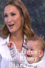 Watch Sam Faiers: The Mummy Diaries Myflixer
