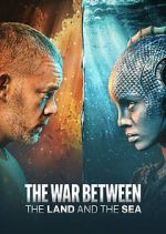 Watch The War Between the Land and the Sea Myflixer