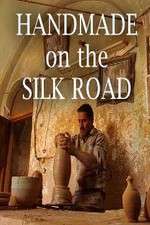 Watch Handmade on the Silk Road Myflixer