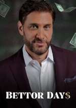 Watch Bettor Days Myflixer