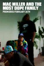 Watch Mac Miller and the Most Dope Family Myflixer