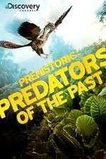 Watch Prehistoric: Predators of the Past Myflixer