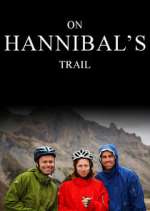 Watch On Hannibal's Trail Myflixer