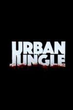 Watch Urban Jungle (UK) Myflixer