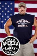 Watch Only in America with Larry the Cable Guy Myflixer