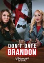 Watch Don\'t Date Brandon Myflixer