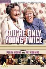Watch Youre Only Young Twice Myflixer