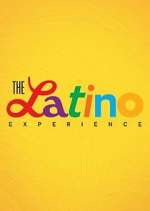 Watch The Latino Experience Myflixer