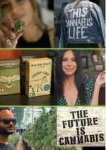 Watch The Future Is Cannabis Myflixer
