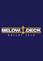 Watch Below Deck Galley Talk Myflixer