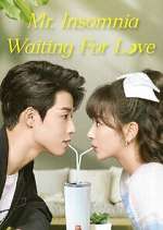 Watch Mr. Insomnia Waiting for Love Myflixer