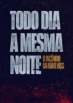 Watch Todo Dia a Mesma Noite Myflixer