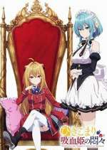 Watch The Vexations of a Shut-In Vampire Princess Myflixer