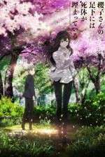 Watch Sakurako-san no Ashimoto ni wa Shitai ga Umatteiru Myflixer