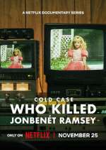 Watch Cold Case: Who Killed JonBenÃ©t Ramsey Myflixer