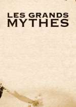 Watch Les Grands Mythes Myflixer