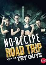 Watch No-Recipe Road Trip with the Try Guys Myflixer