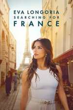 Watch Eva Longoria: Searching for France Myflixer