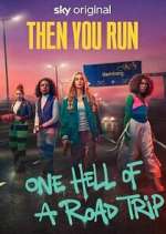 Watch Then You Run Myflixer