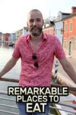 Watch Remarkable Places to Eat Myflixer